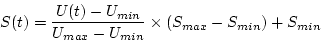 \begin{displaymath}S(t) = \frac{U(t) - U_{min}}{U_{max} - U_{min}} \times (S_{max} - S_{min}) +
S_{min} \end{displaymath}